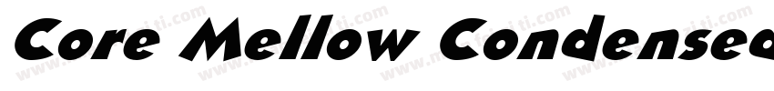 Core Mellow Condensed Medium Italic字体转换
